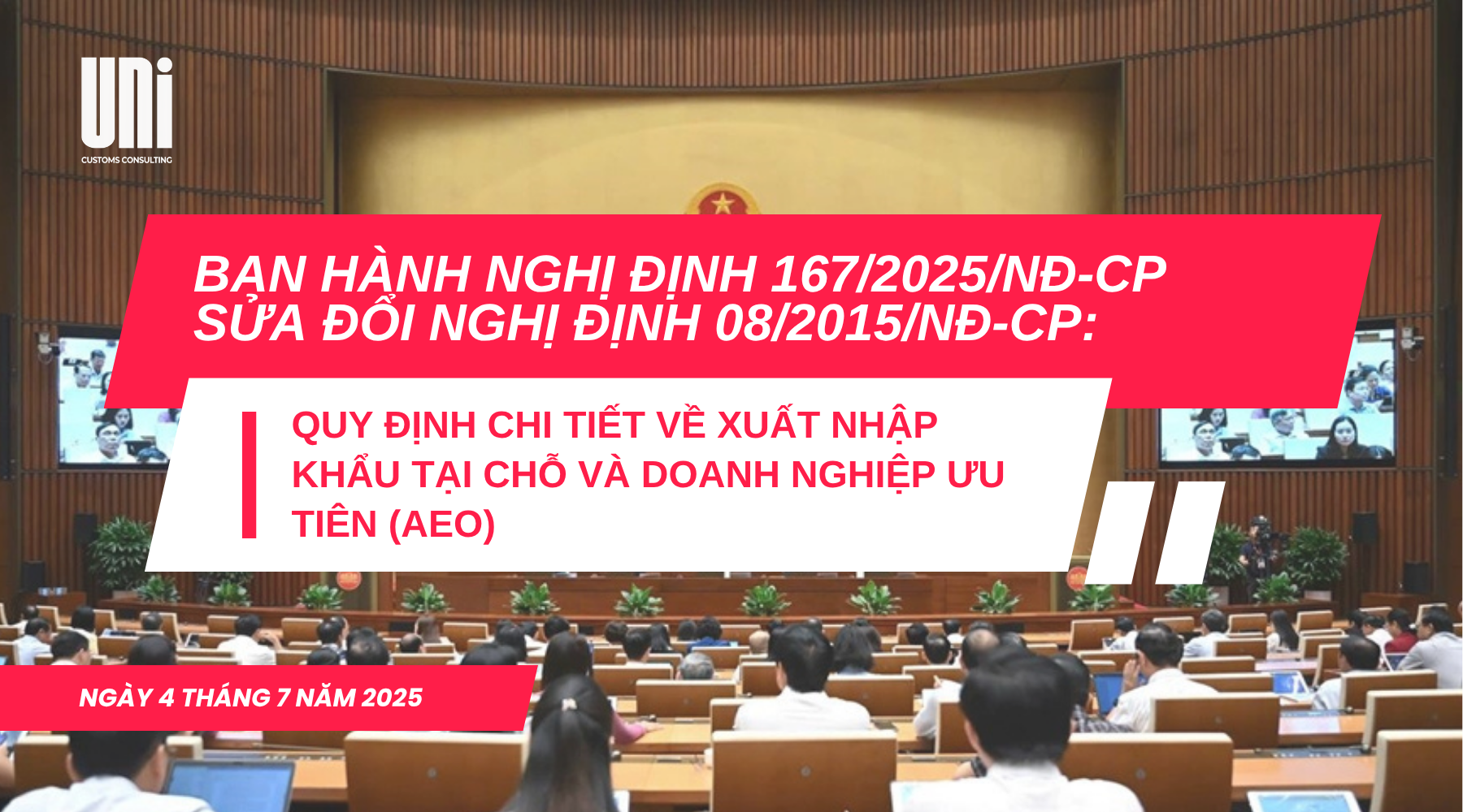 Ban hành Nghị định 167_2025_NĐ-CP sửa đổi Nghị định 08_2015_NĐ-CP_ Quy định chi tiết về xuất nhập khẩu tại chỗ và doanh nghiệp ưu tiên (AEO) Ban-hanh-Nghi-dinh-167_2025_ND-CP-sua-doi-Nghi-dinh-08_2015_ND-CP_-Quy-dinh-chi-tiet-ve-xuat-nhap-khau-tai-cho-va-doanh-nghiep-uu-tien-AEO