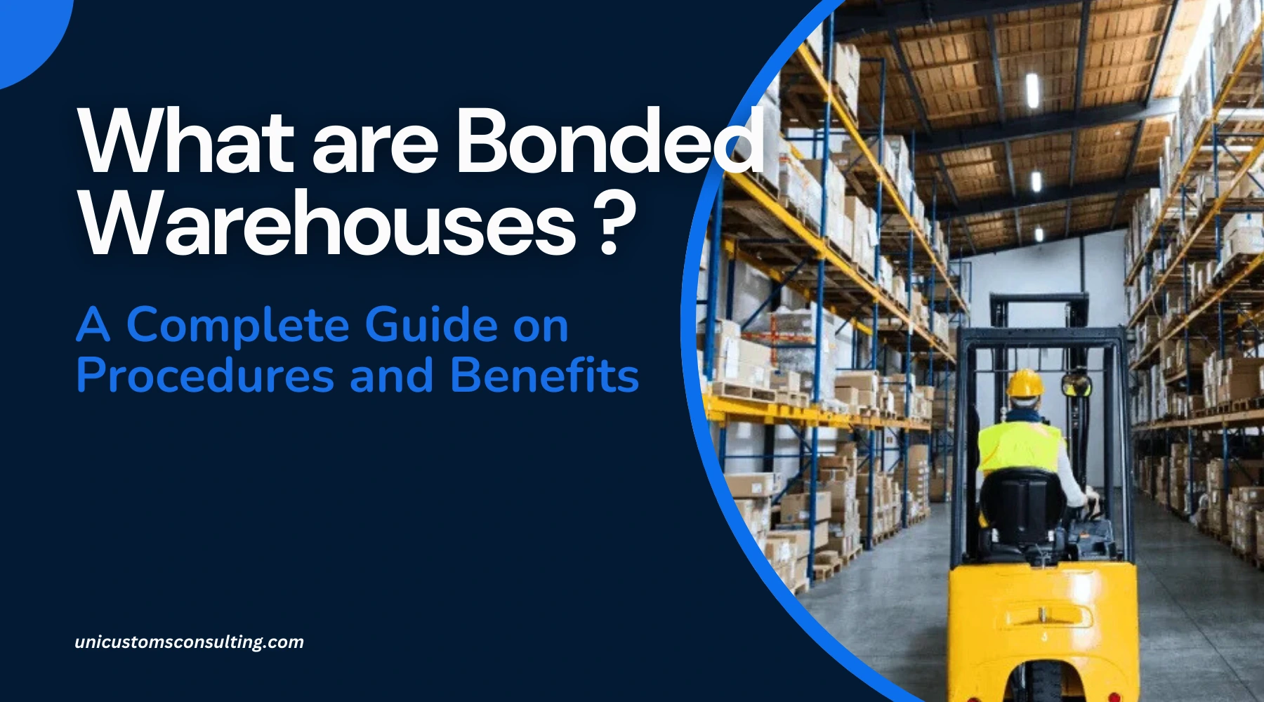 What are Bonded Warehouse_ A complete guide on procedures and benefits (1)