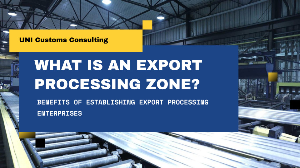 What-is-an-Export-Processing-Zone-Benefits-of-establishing-export-processing-enterprises.